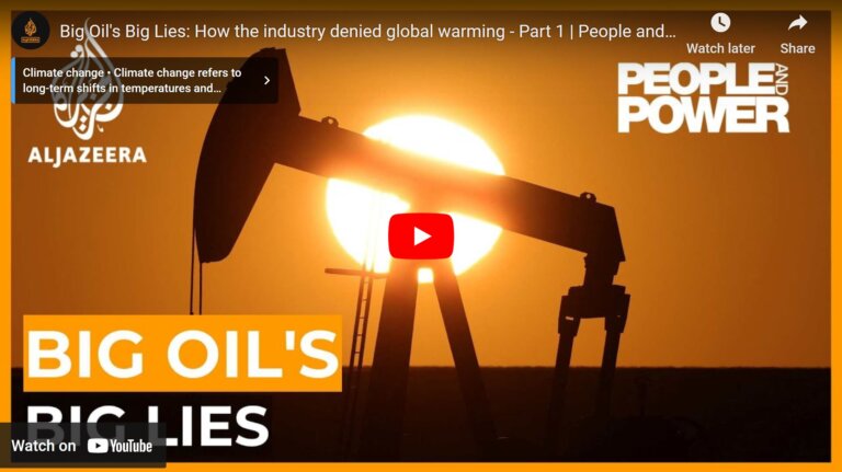Big Oil’s Big Lies: How The Industry Denied Global Warming