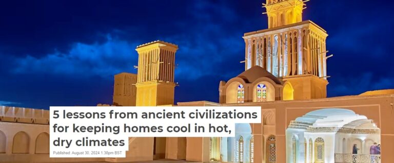 5 lessons from ancient civilizations for keeping homes cool in hot, dry climates