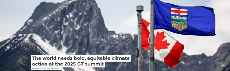The world needs bold, equitable climate action at the 2025 G7 summit