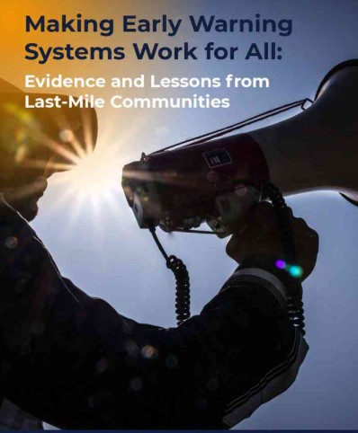 Making early warning systems work for all: Evidence and lessons from last-mile communities