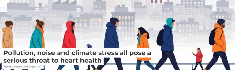 Pollution, noise and climate stress all pose a serious threat to heart health