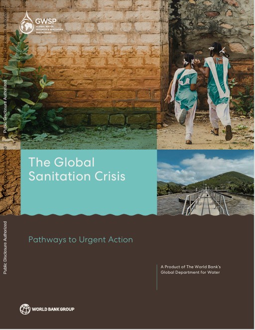 The Global Sanitation Crisis : Pathways to Urgent Action Full Report
