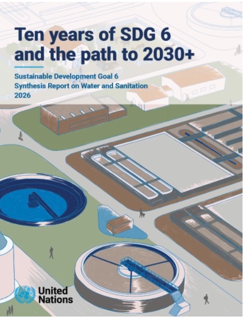 United Nations Sustainable Development Goal 6 Synthesis Report on Water and Sanitation 2026